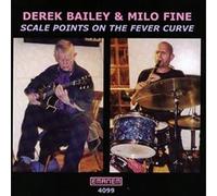 Derek Bailey / Milo Fine - Scale Points On The Fever Curve (2003)