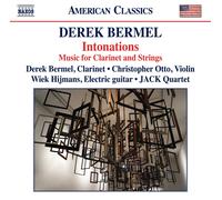 Derek Bermel – Intonations: Musique pour clarinette et cordes – CD