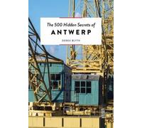 Derek Blyth The 500 Hidden Secrets of Antwerp (Tapa blanda)
