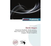 Derek Hagan: American football, Wide receiver, New York Giants, National Football League, Miami Dolphins