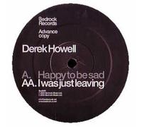 Derek Howell - Happy to Be Sad/I Was Just... [Vinilo]