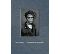 Derek Ridgers The London Youth Portraits /anglais