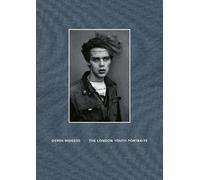 Derek Ridgers The London Youth Portraits (Tapa dura) (Importación USA)