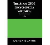 Derek Slaton The Atari 2600 Encyclopedia Volume 6 (Tapa blanda)
