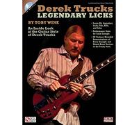 Derek trucks legendary licks +cd: An Inside Look at the Guitar Style of Derek Trucks