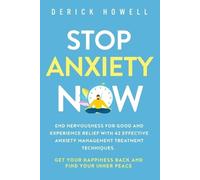 Derick Howell Stop Anxiety Now (Tapa blanda)
