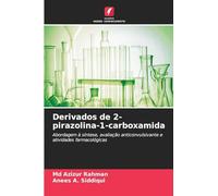 Derivados de 2-pirazolina-1-carboxamida: Abordagem à síntese, avaliação anticonvulsivante e atividades farmacológicas