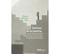 Derivas de la justicia: Tutela de los derechos y solución de controversias en tiempos de cambio (Varios)