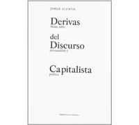 Derivas del Discurso Capitalista: Notas sobre psicoanálisis y política (Ítaca)