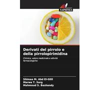 Derivati del pirrolo e della pirrolopirimidina: Chimica, valore medicinale e attività farmacologiche
