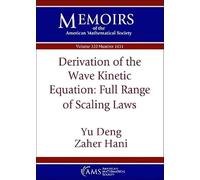 Derivation of the Wave Kinetic Equation: Full Range of Scaling Laws (Memoirs of the American Mathematical Society)