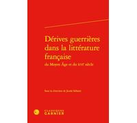 Dérives guerrières dans la littérature française du Moyen Age et du XVIe siècle: 70