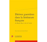 Dérives guerrières dans la littérature française du Moyen Age et du XVIe siècle: 70