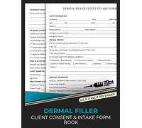Dermal Filler Client Intake & Consent Forms Book: Injectable Aesthetic Treatment Record for Clinics and Practitioners | Med Spa & Cosmetic Clinic Form