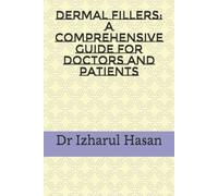 Dermal Fillers: A Comprehensive Guide for Doctors and Patients