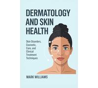 DERMATOLOGY AND SKIN HEALTH SCIENCE: Skin disorders cosmetic care and clinical treatment techniques
