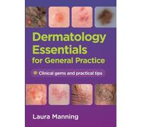 Dermatology Essentials for General Practice: Clinical Gems and Practical Tips