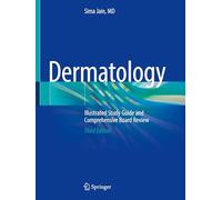 Dermatology: Illustrated Study Guide and Comprehensive Board Review