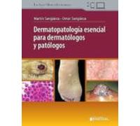 Dermatopatología Esencial Para Dermatólogos Y Patólogos