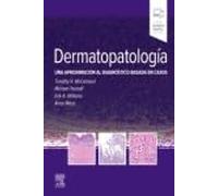 Dermatopatología: Una aproximación al diagnóstico basada en casos