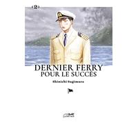 Dernier ferry pour le succès Vol.2/2