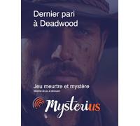 Dernier pari à Deadwood: Jeu meurtre et mystère, 8 à 20 joueurs, 45 à 90 minutes, 13 ans et plus