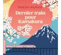 Dernier Train Pour Kamakura (audiolibro)