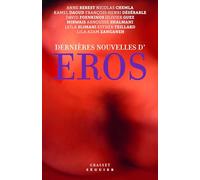 Dernières nouvelles d'Eros: Ouvrage collectif sous la direction d'Olivier Guez - En coédition avec Séguier