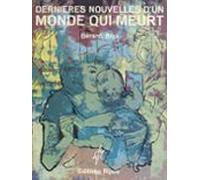 Dernières Nouvelles Dun Monde Qui Meurt (ebook)