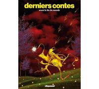 Derniers contes: (avant la fin du monde)