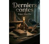 Derniers contes: Les derniers contes d'Edgar Allan Poe, recueil posthume explorant l'horreur et le fantastique