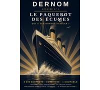 DERNOM · Le Paquebot des Écumes: Qui a tué Honoré Vasseur ? Livre-jeu d'enquête par élimination | 9 649 suspects, 21 indices, 1 coupable | Affaire n°4