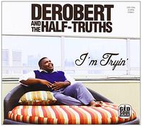 Derobert & The Half-Truths - I'm Tryin [VINYL] [Vinilo]