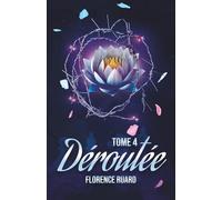 Déroutée: Dernier tome de la saga des âmes liées