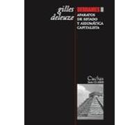 Derrames, II: Aparatos de estado y axiomática capitalista | Gilles Deleuze