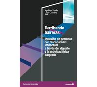 Derribando barreras: Inclusión de personas con discapacidad intelectual a través del deporte y la actividad física adaptada (Horizontes Universidad)