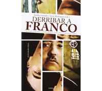 Derribar a franco: Oposicion Al Regimen y Guerra Fria En El Noroeste de La Peninsula Iberica, 1945-1953 (PUNTOS DE VISTA)