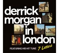Derrick Morgan In London: Featuring His Hit Tune: 7 Letters (Vinyl) 12" Album