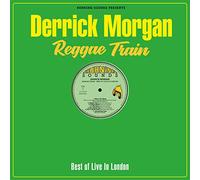 Derrick morgan - Reggae Train - Best of Live in London [Vinilo]