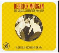 Derrick Morgan - The Singles Collection 1960-1962