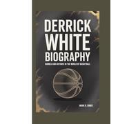 DERRICK WHITE BIOGRAPHY: Humble and Historic in the World of Basketball
