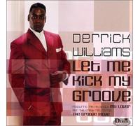 Derrick Williams - Let Me Kick My Groove
