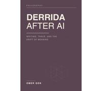 Derrida After AI: Writing, Trace, and the Drift of Meaning