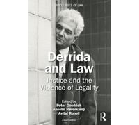 Derrida and Law: Justice and the Violence of Legality (Discourses of Law)