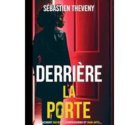 Derrière la porte: Suspense psychologique