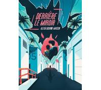 Derrière le miroir