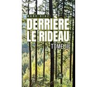 Derrière le rideau: Tome III