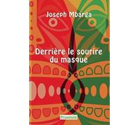 Derrière le sourire du masque: 1 (Les Aventures de Mola Et Alima)