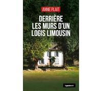 Derriere les murs dun logis limousin (coll. geste noir) (GESTE NOIR (tous formats))