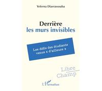 Derrière les murs invisibles: Les défis des étudiants venus « d’ailleurs » (Libre Champ)